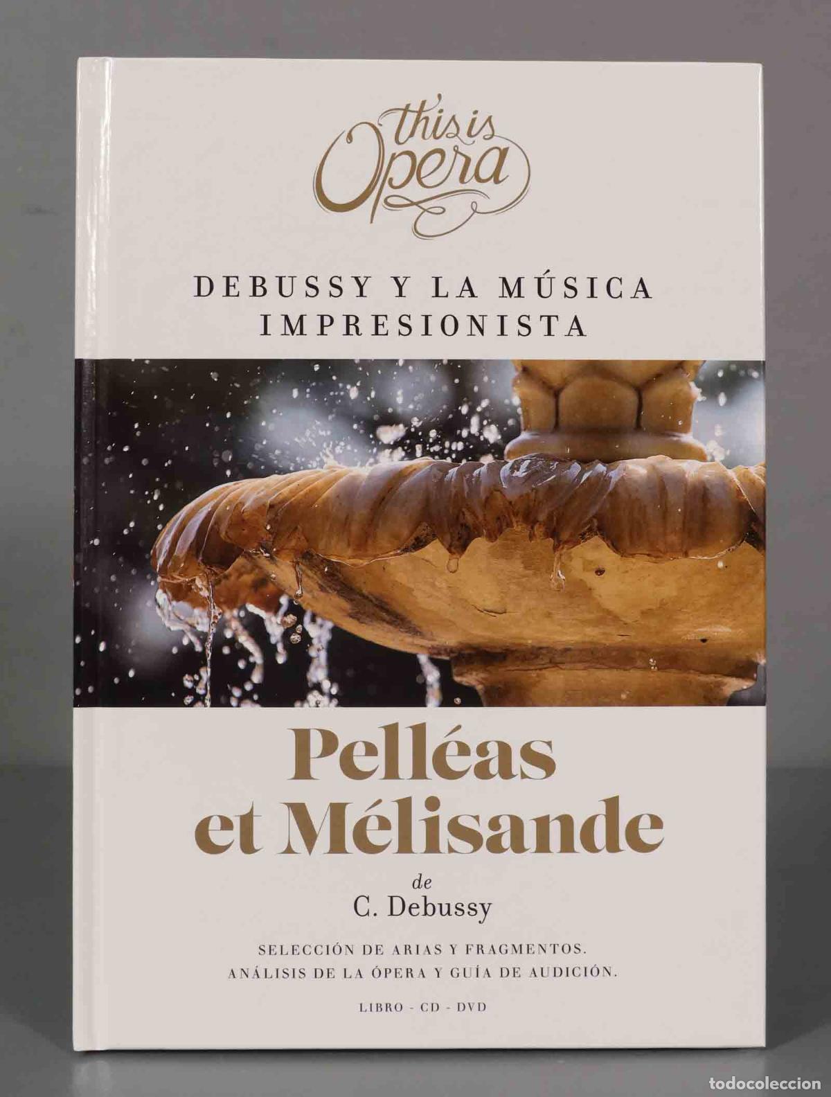 CD di Musica: CD+DVD. PELLEAS ET MELISANDE. DEBUSSY