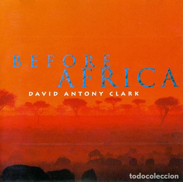CDs de m&uacute;sica: David Antony Clark &ndash; Before Africa CD - Foto 1