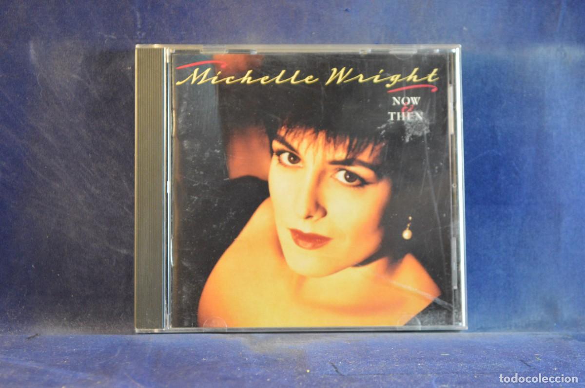 CDs de m&uacute;sica: MICHELLE WRIGHT &ndash; NOW & THEN - CD - Foto 1