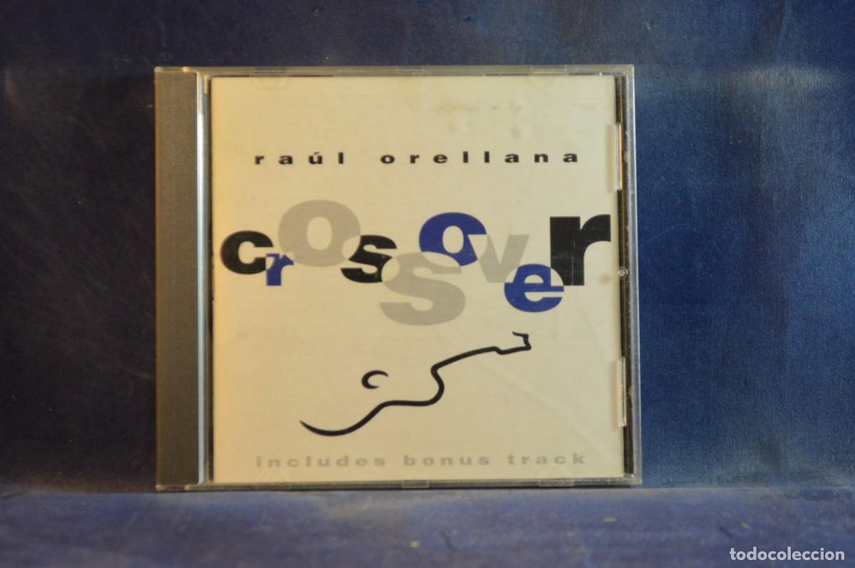 CDs de m&uacute;sica: RA&Uacute;L ORELLANA &ndash; CROSSOVER - CD - Foto 1