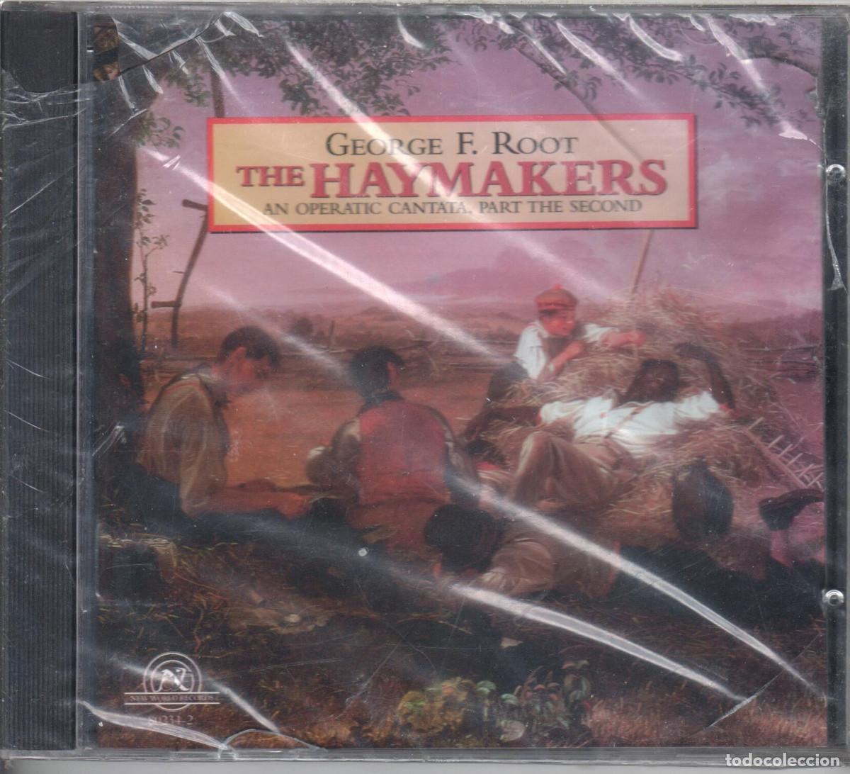 CDs de Musique: George F. Root &ndash; The Haymakers (An Operatic Cantata, Part The Second) Nuevo precintado