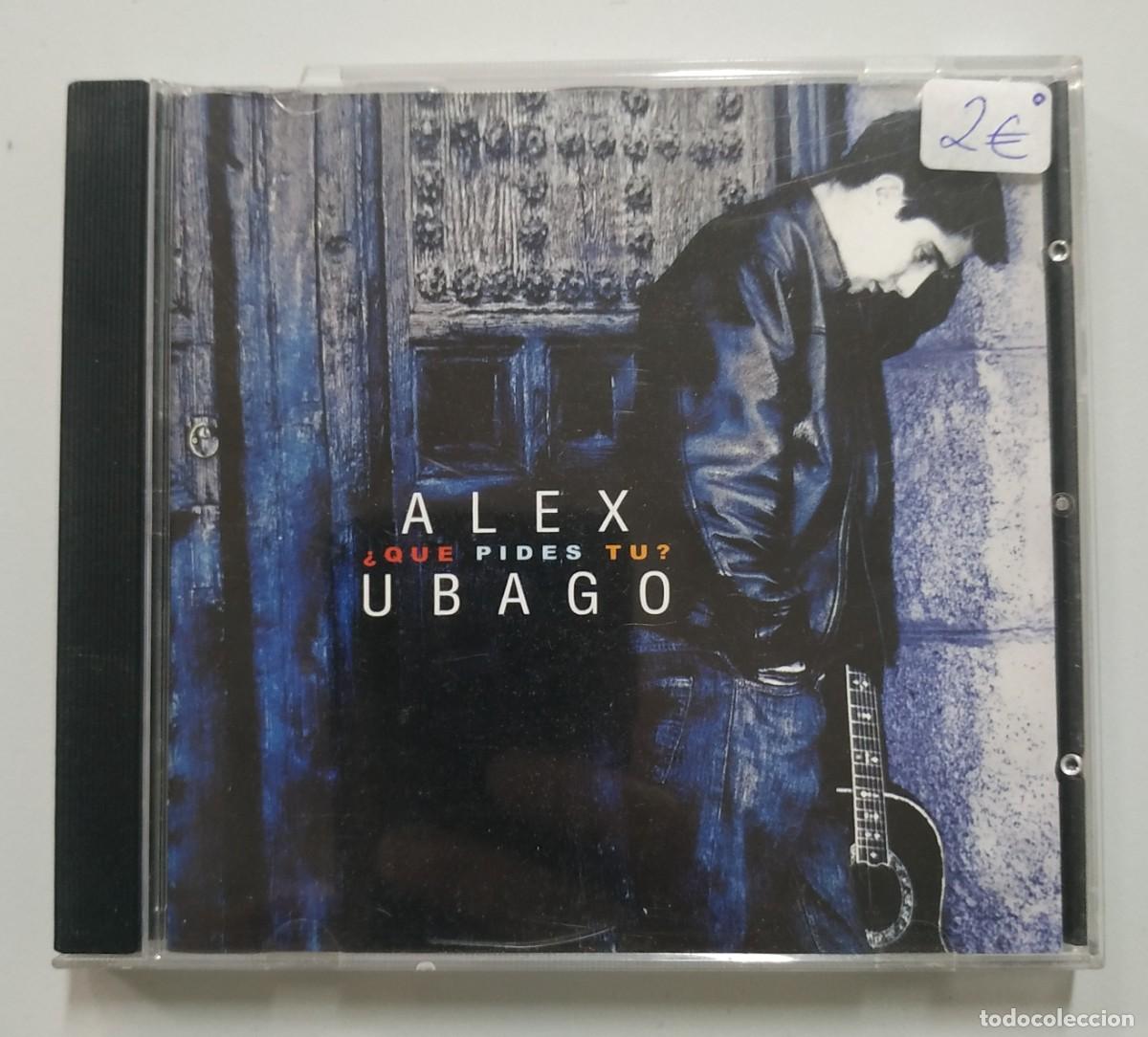 CDs de m&uacute;sica: CD ALEX UBAGO - &iquest;QUE PIDES TU? - Foto 1