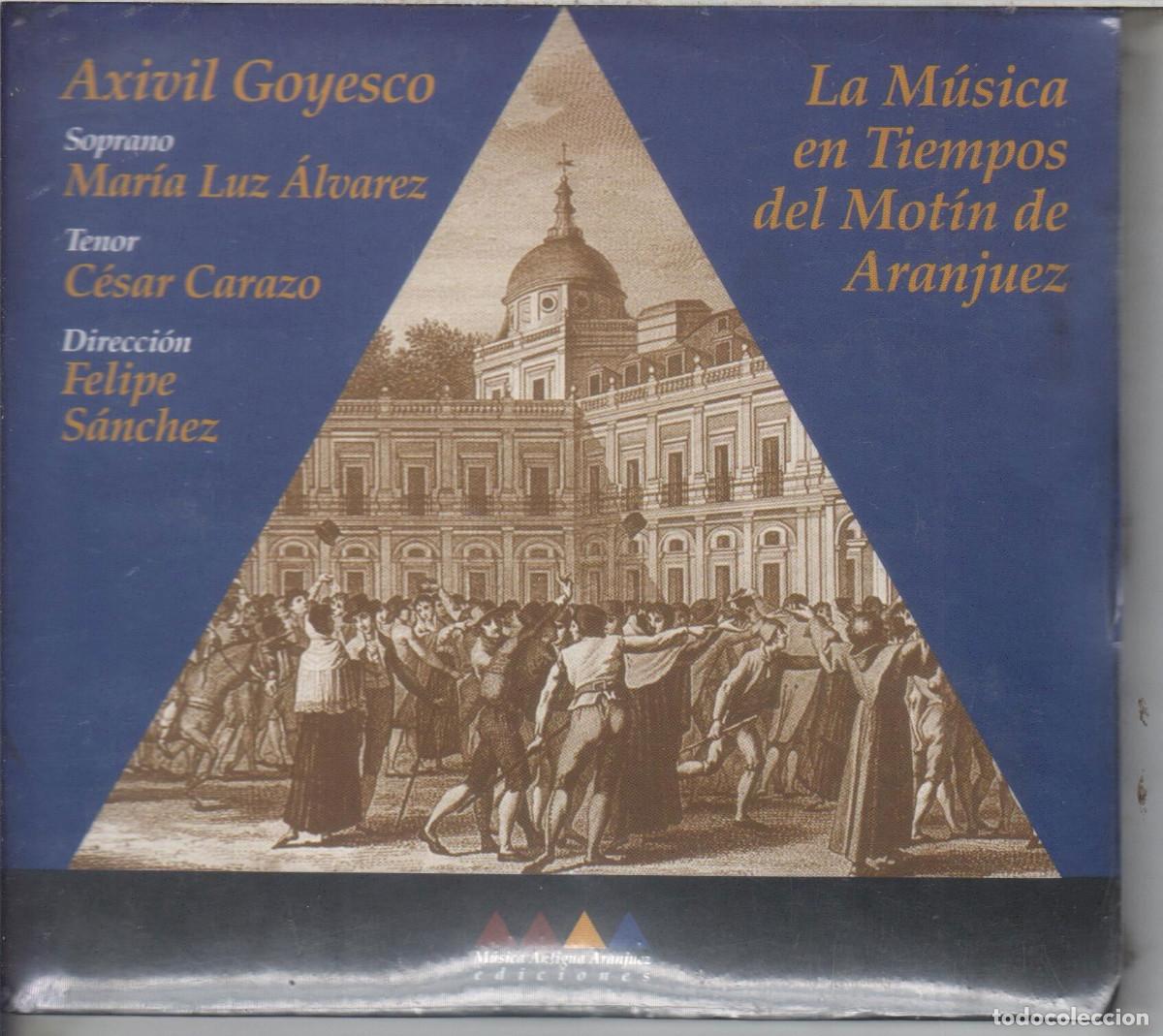 Music CDs: La m&uacute;sica en tiempos del mot&iacute;n de Aranjuez. Axivil goyesco Nuevo precintado.