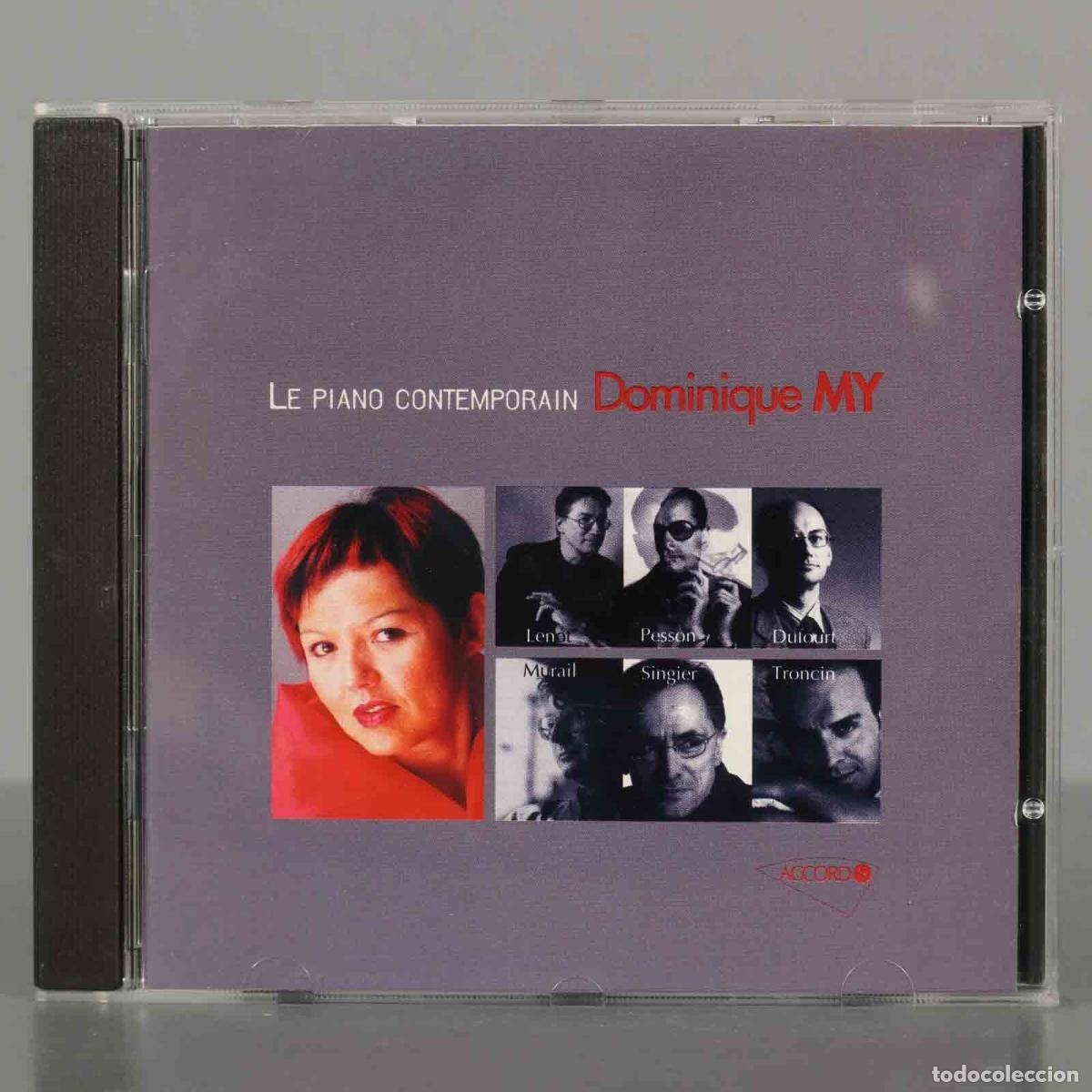 Music CDs: CD. Dominique My - Lenot, Pesson, Dufourt, Murail, Singier, Troncin &ndash; Le Piano Contemporain