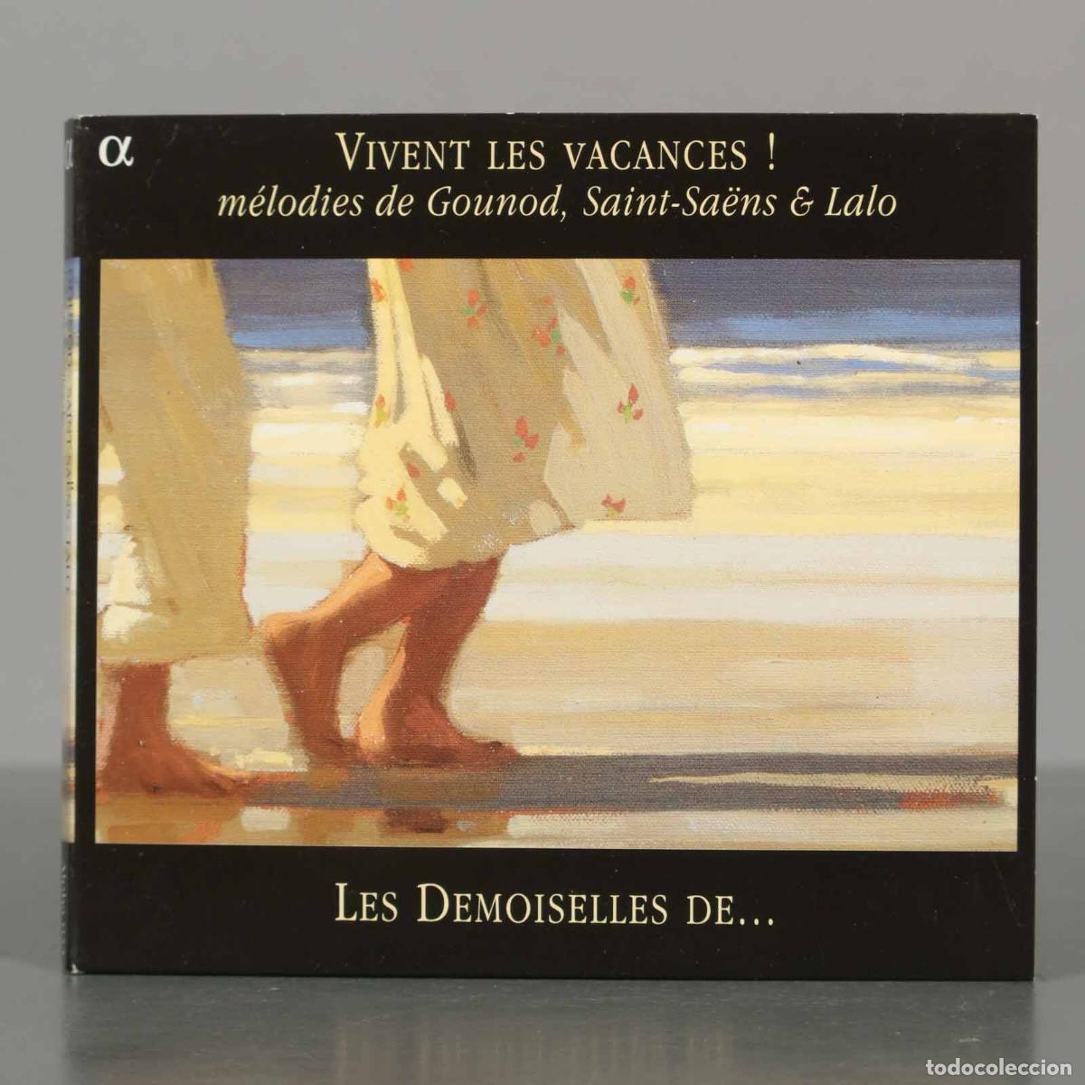 Musik-CDs: CD. Gounod / Saint-Sa&euml;ns / Lalo - Les Demoiselles De ... &ndash; Vivent Les Vacances !