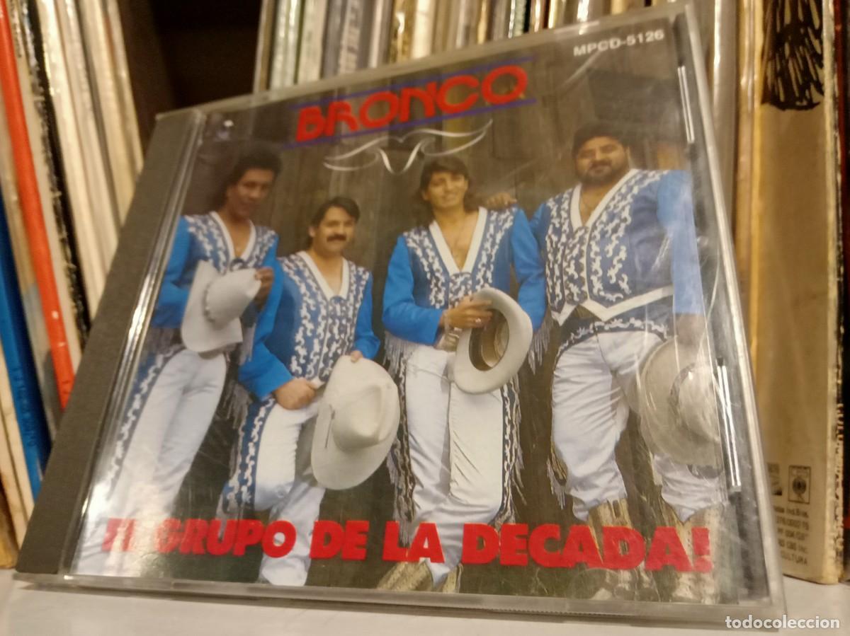 CDs de m&uacute;sica: Bronco&lrm;&ndash; El Grupo De La Decada - cd US 1995 - Foto 1