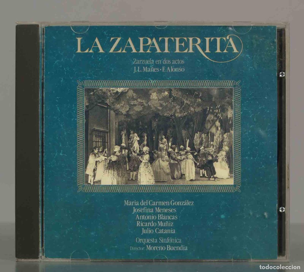 CDs de Musique: CD. LA ZAPATERITA. Zarzuela en dos actos. J.L. Ma&ntilde;es. F. Alonso. Maria del Carmen Gonz&aacute;lez Josefina