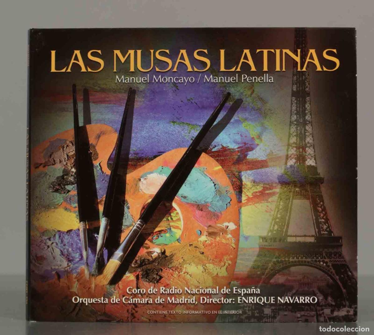 CDs de Musique: CD. LAS MUSAS LATINAS. Manuel Moncayo / Manuel Penella. Coro de Radio Nacional de Espa&ntilde;a. ENRIQUE NA
