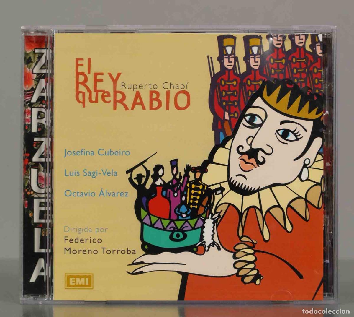 CD di Musica: CD. El Rey Que Rabi&oacute; - Ruperto Chap&iacute; - Josefina Cubeiro, Luis Sagi-Vela, Octavio &Aacute;lvarez , TORROBA