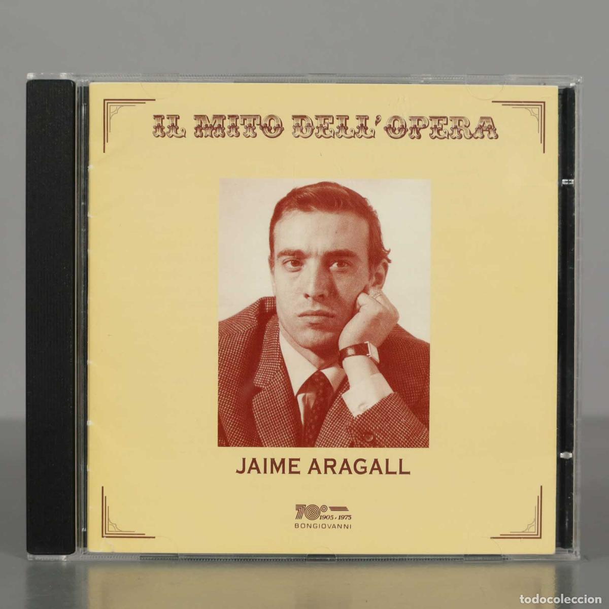 Music CDs: CD. Jaime Aragall - Il Mito Dell Opera