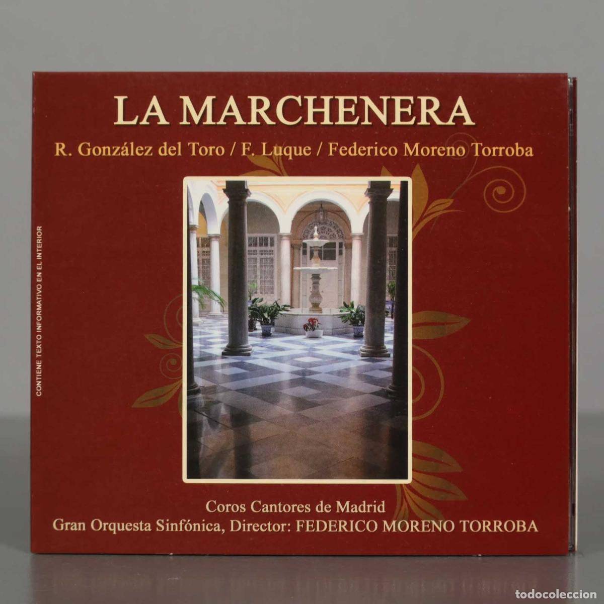 Music CDs: CD. LA MARCHENERA. R. Gonz&aacute;lez del Toro / F, Luque / Federico Moreno Torroba