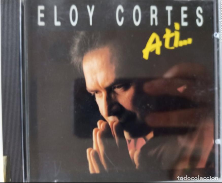 CDs de m&uacute;sica: Eloy Cort&eacute;s - A ti... CD - Foto 1