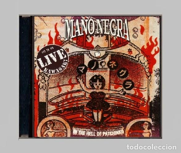 Music CDs: �T1153 - - MANO NEGRA. LIVE IN KANSAS [02.11.91]. IN THE HELL OF PATCHINKO. MANU CHAO. CD.