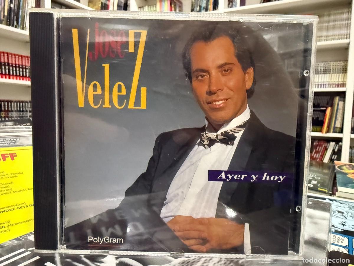 CDs de m&uacute;sica: Jos&eacute; V&eacute;lez - Ayer Y Hoy (CD) - Foto 1