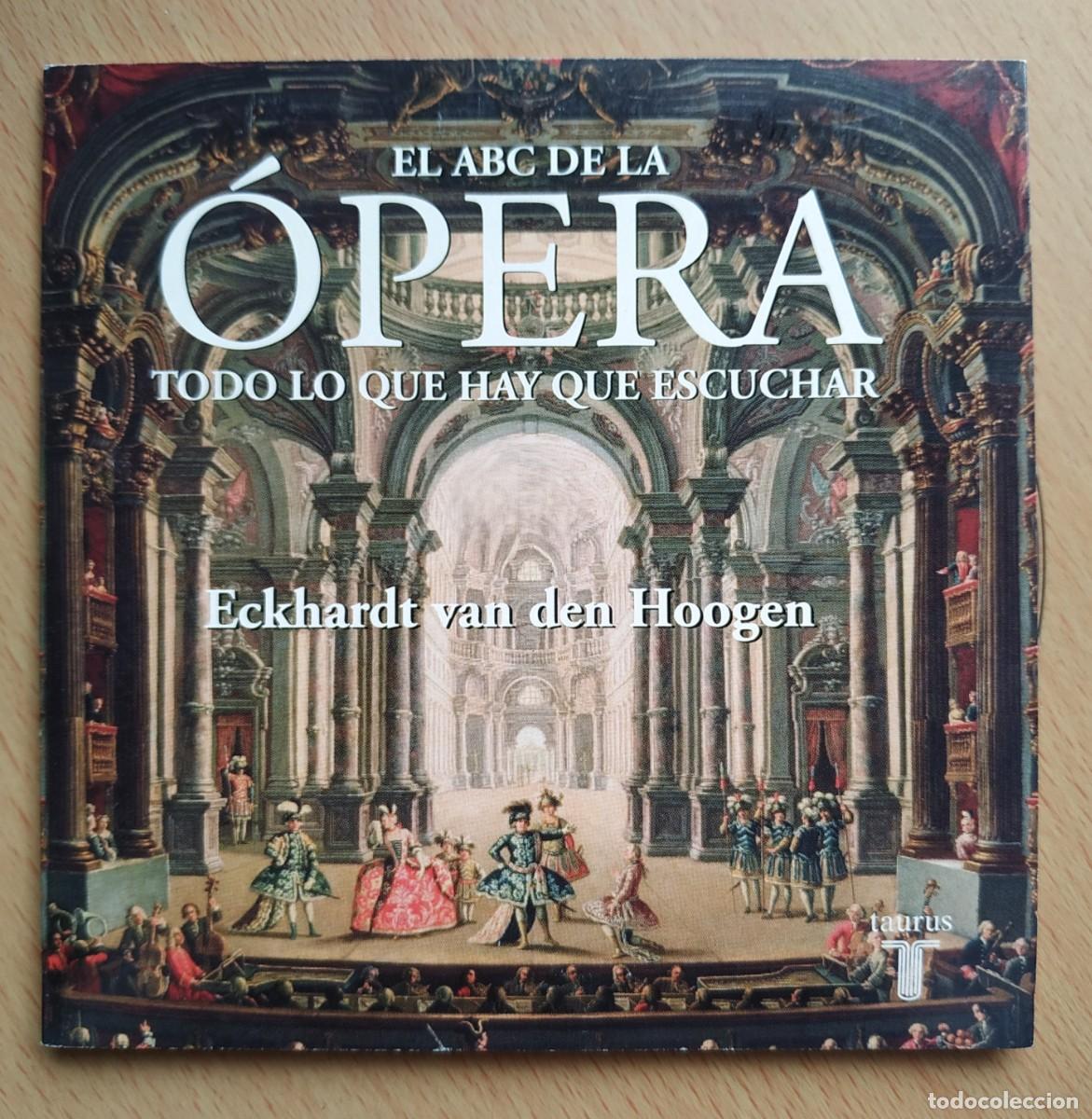 CDs de m&uacute;sica: CD EL ABC DE LA OPERA TODO LO QUE HAY QUE ESCUCHAR ECKHARDT VAN DEN HOOGEN 2 - Foto 1