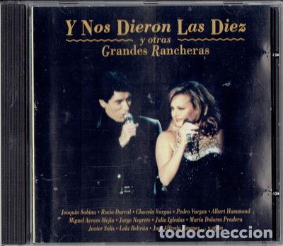 Music CDs: Y Nos Dieron Las Diez Y Otras Grandes Rancheras- 0743211711326