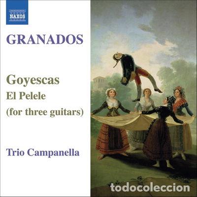 Music CDs: Goyescas, El Pelele (For Three Guitars)- 0747313270927