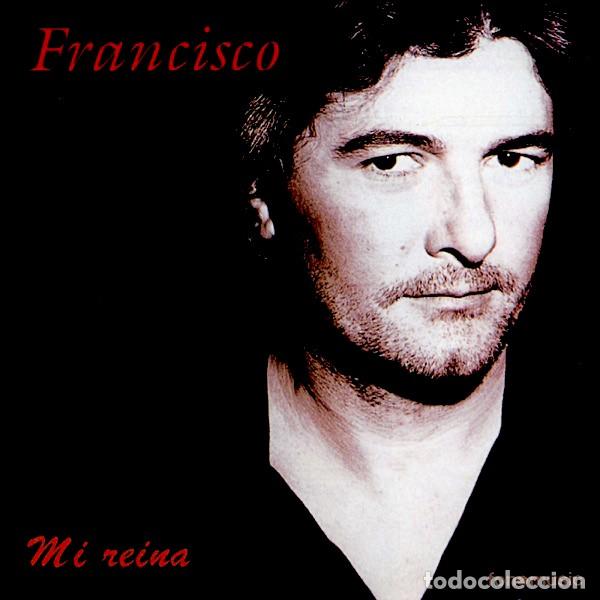 CDs de m&uacute;sica: FRANCISCO - Mi Reina (1996) - Foto 1