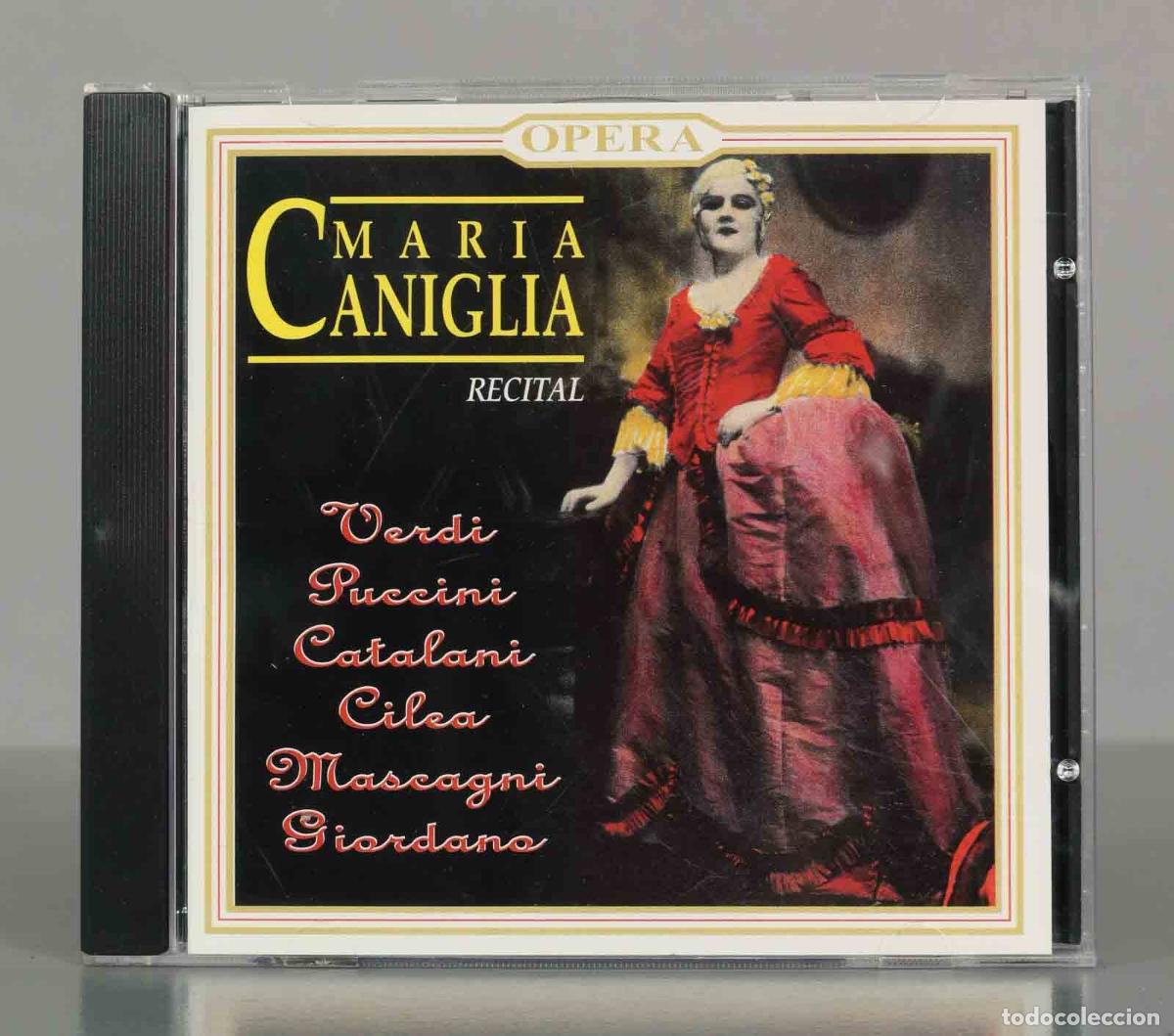 CDs de M&uacute;sica: CD. MARIA CANIGLIA - RECITAL. Verdi - Puccini - Catalani - Cilea - Mascagni - Giordano.