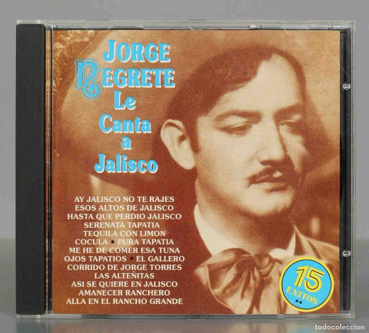 CDs de m&uacute;sica: CD. JORGE BEGRETE. Le Canta a Jalisco. - Foto 1