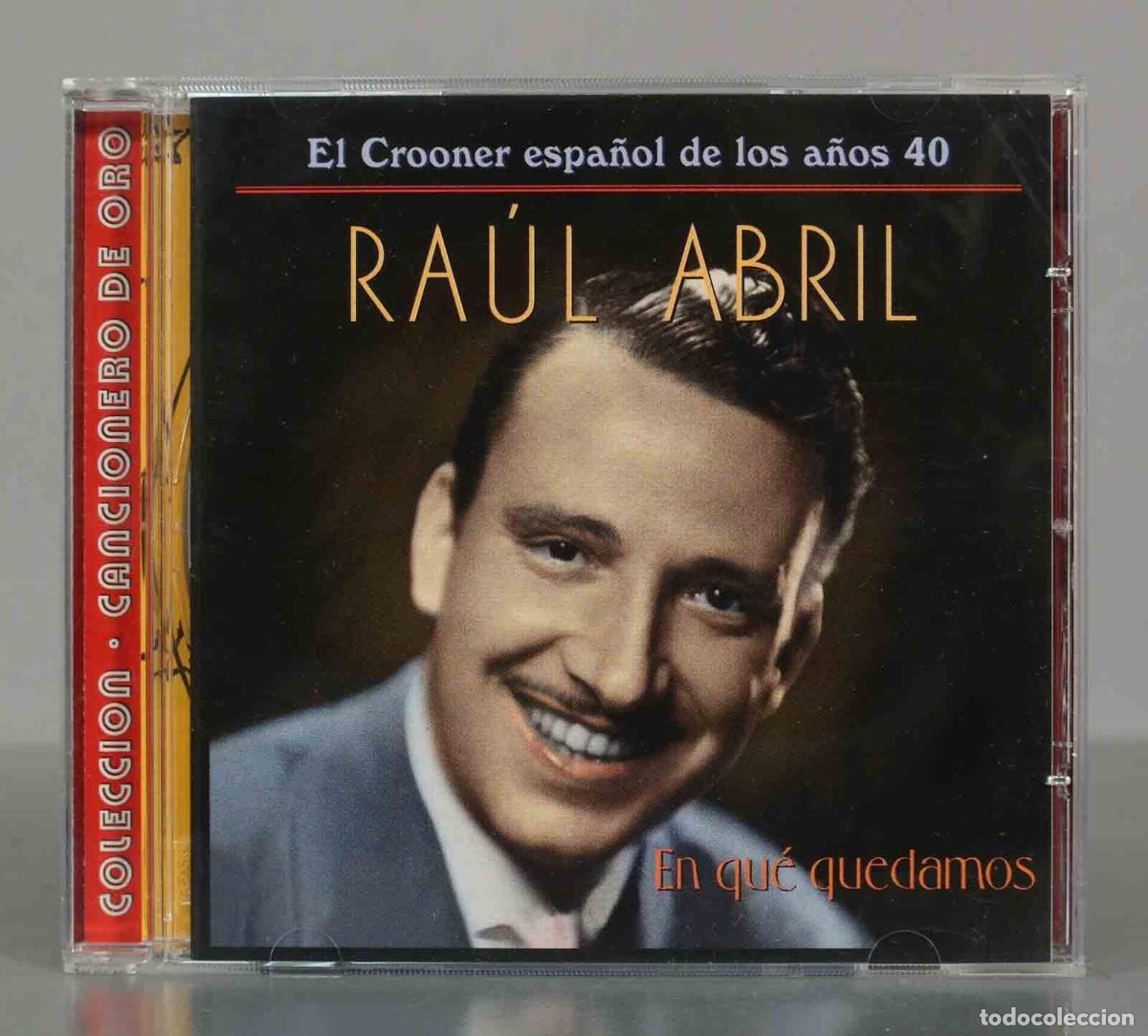 CDs de m&uacute;sica: CD. Ra&uacute;l Abril - En Que Quedamos - Foto 1