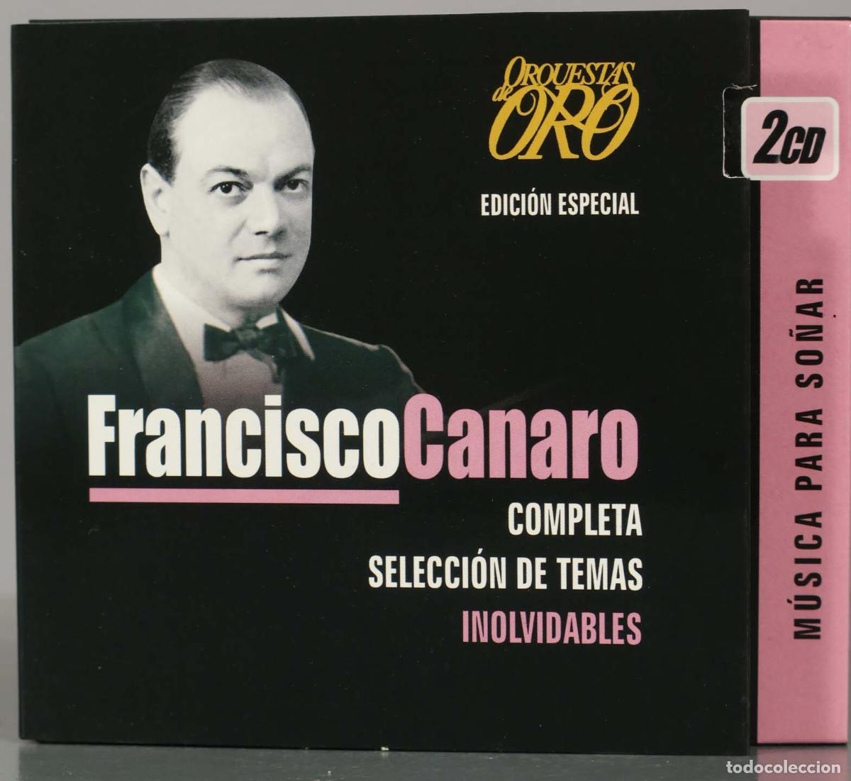 Musik-CDs: CD. Francisco Canaro. COMPLETA SELECCI&Oacute;N DE TEMAS INOLVIDABLES