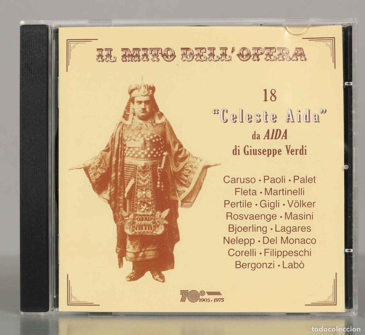 CDs de M&uacute;sica: CD. IL MITO DELL&acute;OPERA 18 &acute;Celeste Aida&acute; da AIDA di Giuseppe Verdi