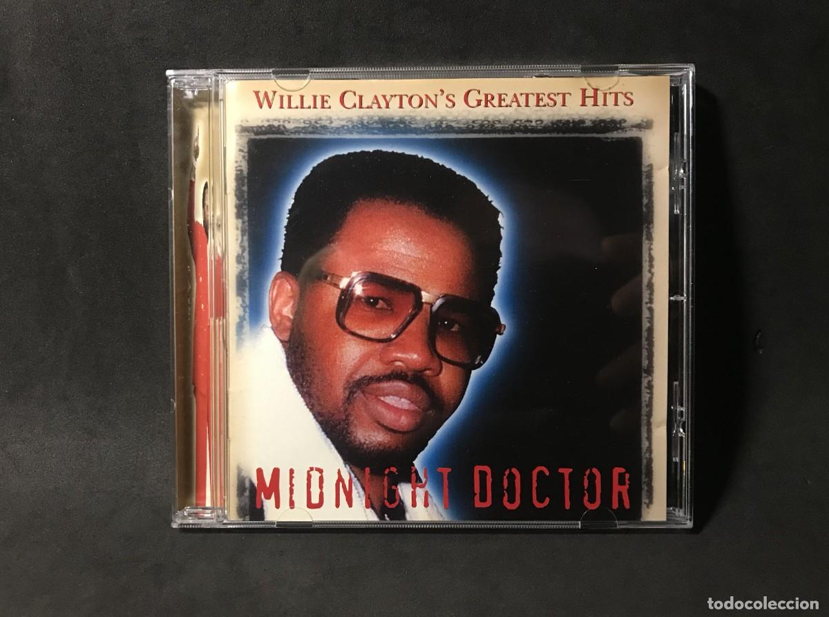 Music CDs: Willie Clayton &ndash; Willie Clayton's Greatest Hits - Midnight Doctor - CD - Blueside