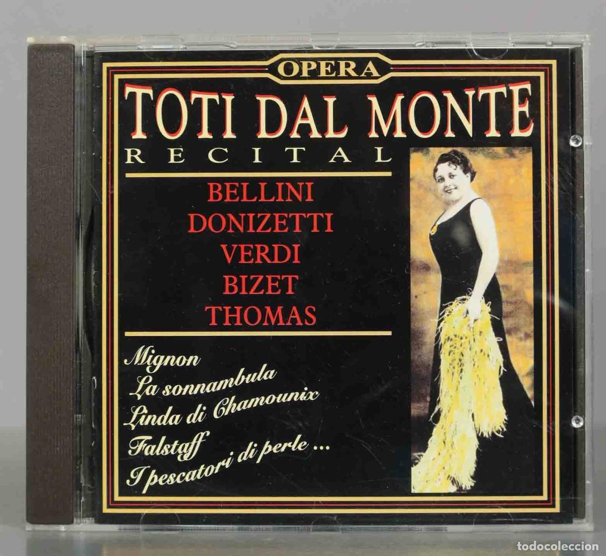 CDs de M&uacute;sica: CD. TOTI DAL MONTE Recital BELLINI - DONIZETTI - VERDI - BIZET - THOMAS