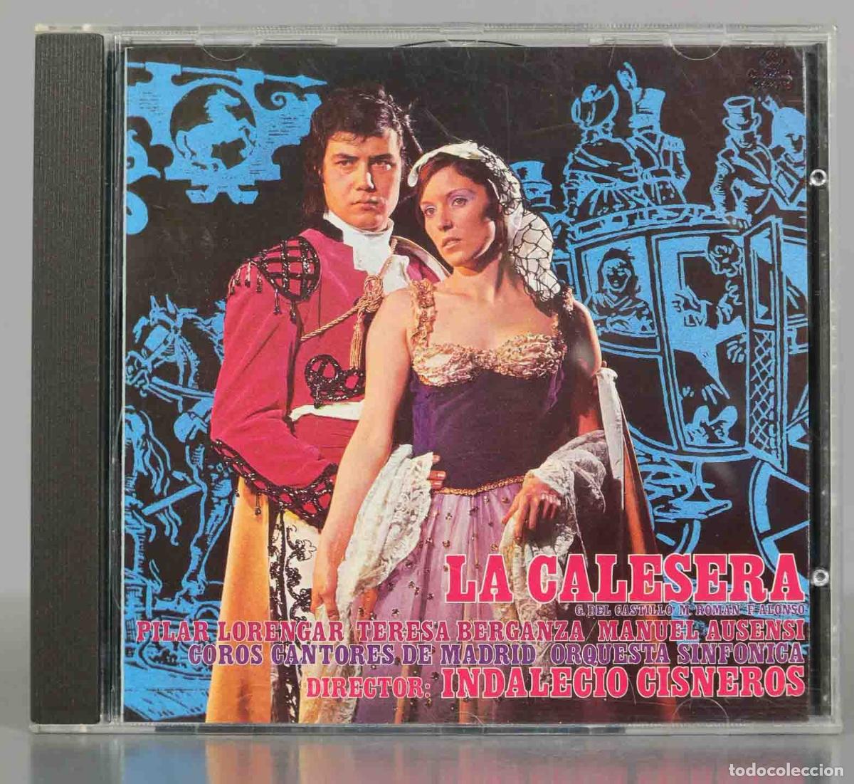 CD di Musica: CD. Indalecio Cisneros, Teresa Berganza, Pilar Lorengar, Coros Cantores De Madrid &ndash; La Calesera
