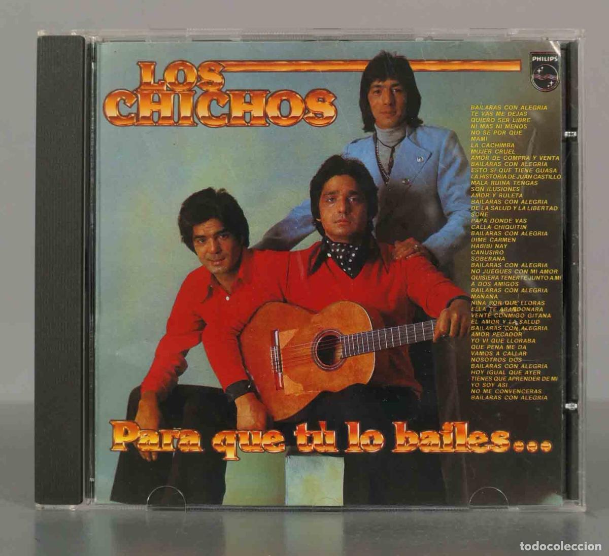 CDs de m&uacute;sica: CD. Los Chichos &ndash; Para Que Tu Lo Bailes... - Foto 1