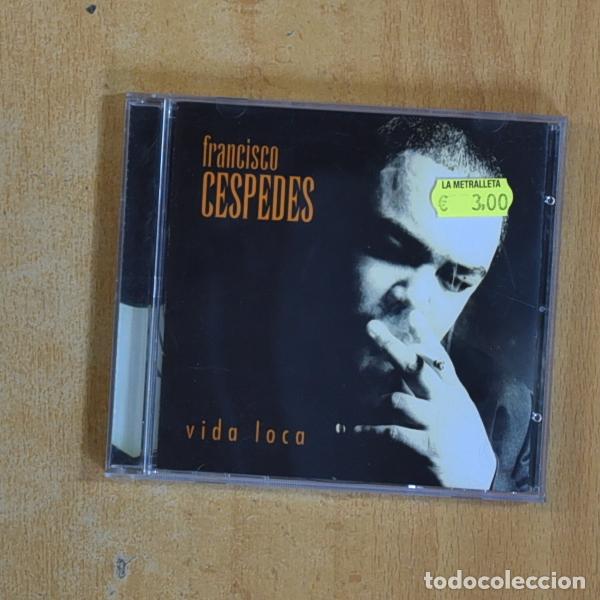 CDs de m&uacute;sica: FRANCISCO CESPEDES - VIDA LOCA - CD - Foto 1