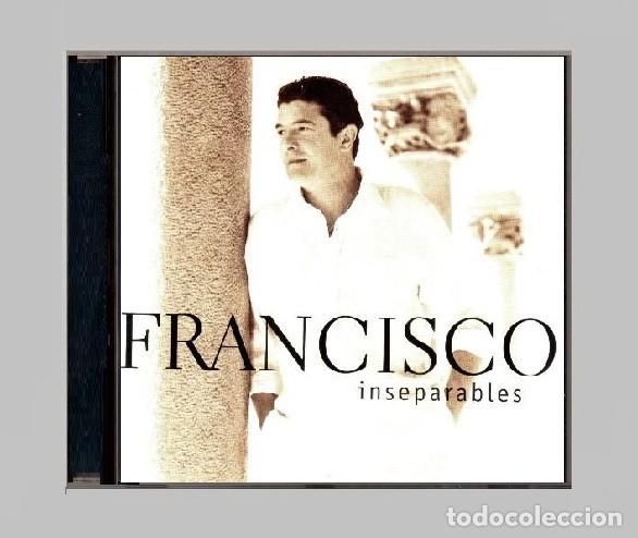 CDs de m&uacute;sica: �R7669 - FRANCISCO. INSEPARABLES. CD. - Foto 1