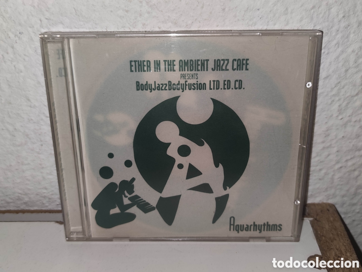 CDs de M&uacute;sica: Cd - Aquarhythms &ndash; Ether In The Ambient Jazz Cafe - Bodyjazz Bodyfusion - Electronic