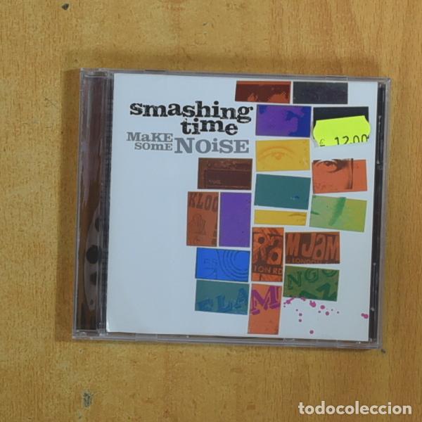 CDs de M&uacute;sica: SMASHING TIME - MAKE SOME NOISE - CD