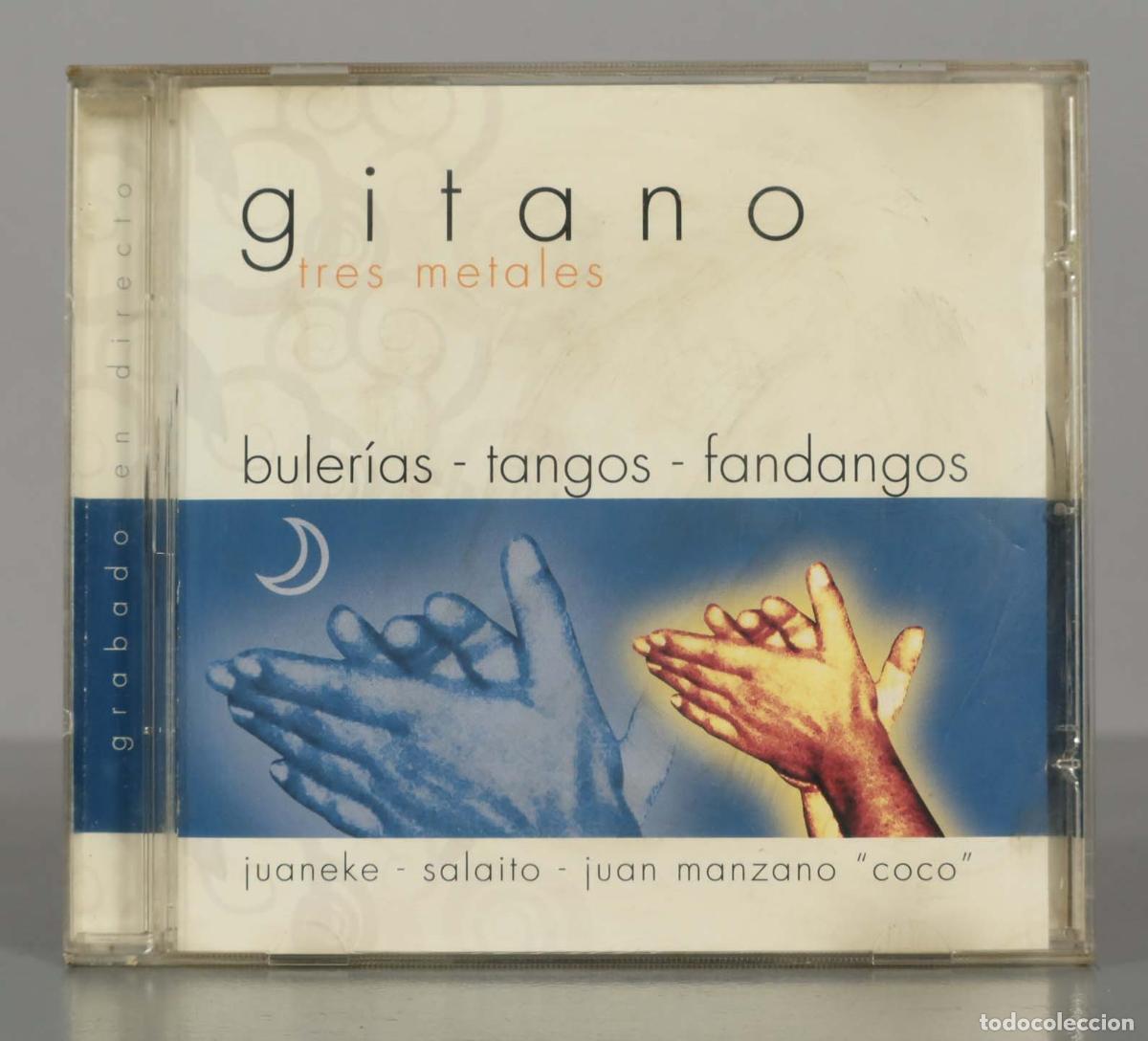 CDs de m&uacute;sica: CD. GITANO. TRES METALES. buler&iacute;as - tangos - fandangos