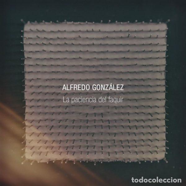 CDs de m&uacute;sica: ALFREDO GONZ&Aacute;LEZ &rdquo;La paciencia del faquir&rdquo; - Foto 1