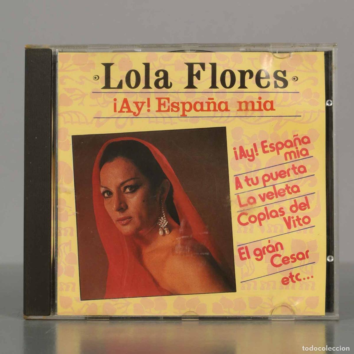 Music CDs: CD. Lola Flores. &iexcl;Ay! Espa&ntilde;a mia.