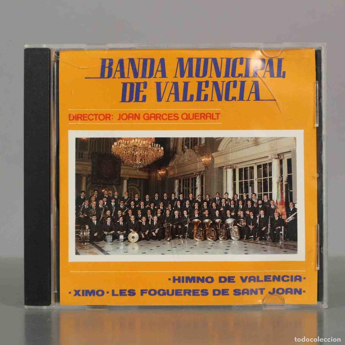 CDs de M&uacute;sica: CD. CD. BANDA MUNICIPAL DE VALENCIA - HIMNO DE VALENCIA. XIMO LES FOGUERES DE SANT JOAN. JOAN GARCES
