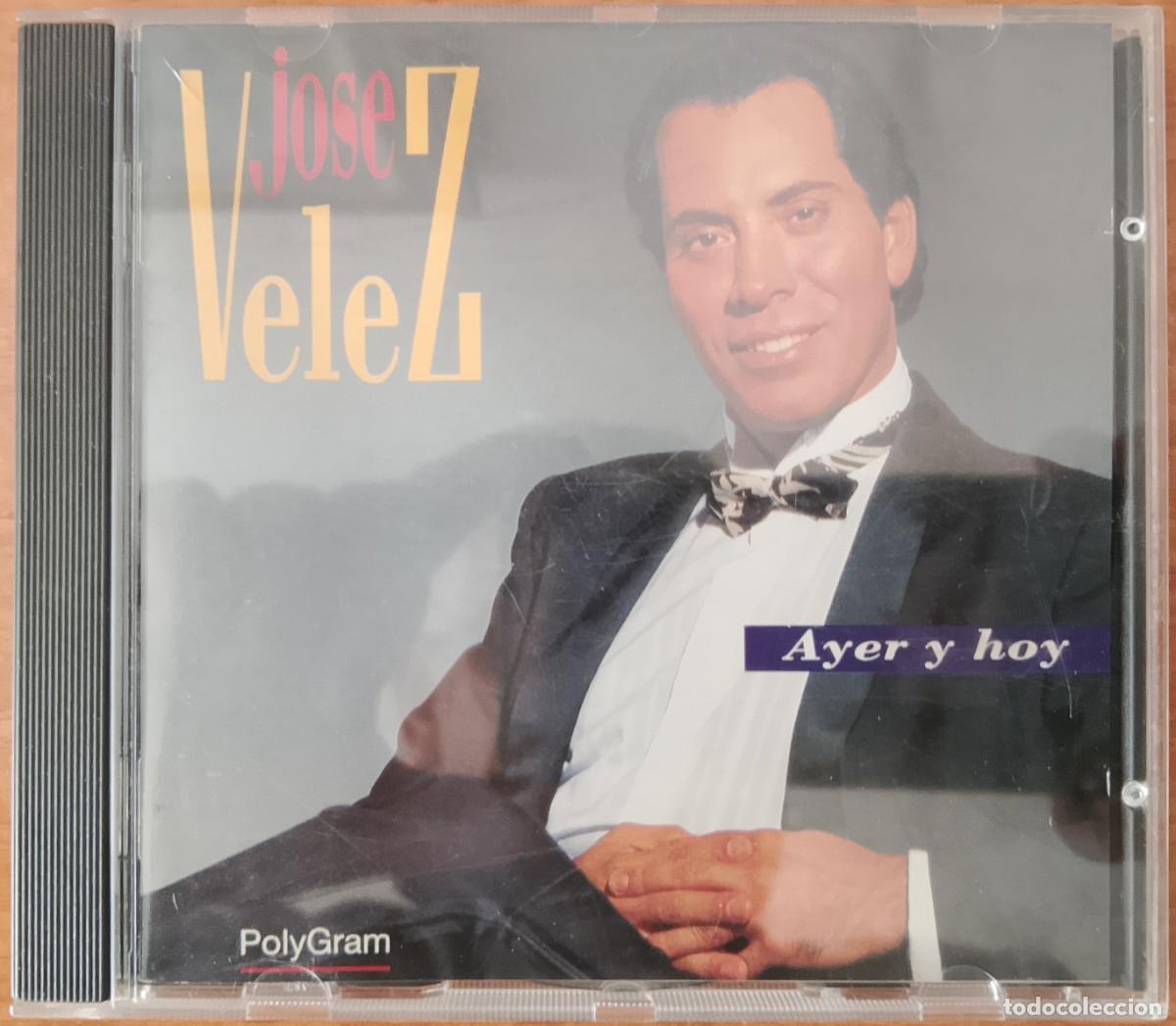 CDs de m&uacute;sica: Jos&eacute; V&eacute;lez. Ayer y hoy. CD. - Foto 1
