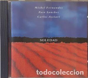 CD de M&uacute;sica: Soledad - Michel Fernandez, Paco Sanchez, Carlos Acciari