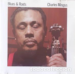 CDs de M&uacute;sica: Blues & Roots - Charles Mingus