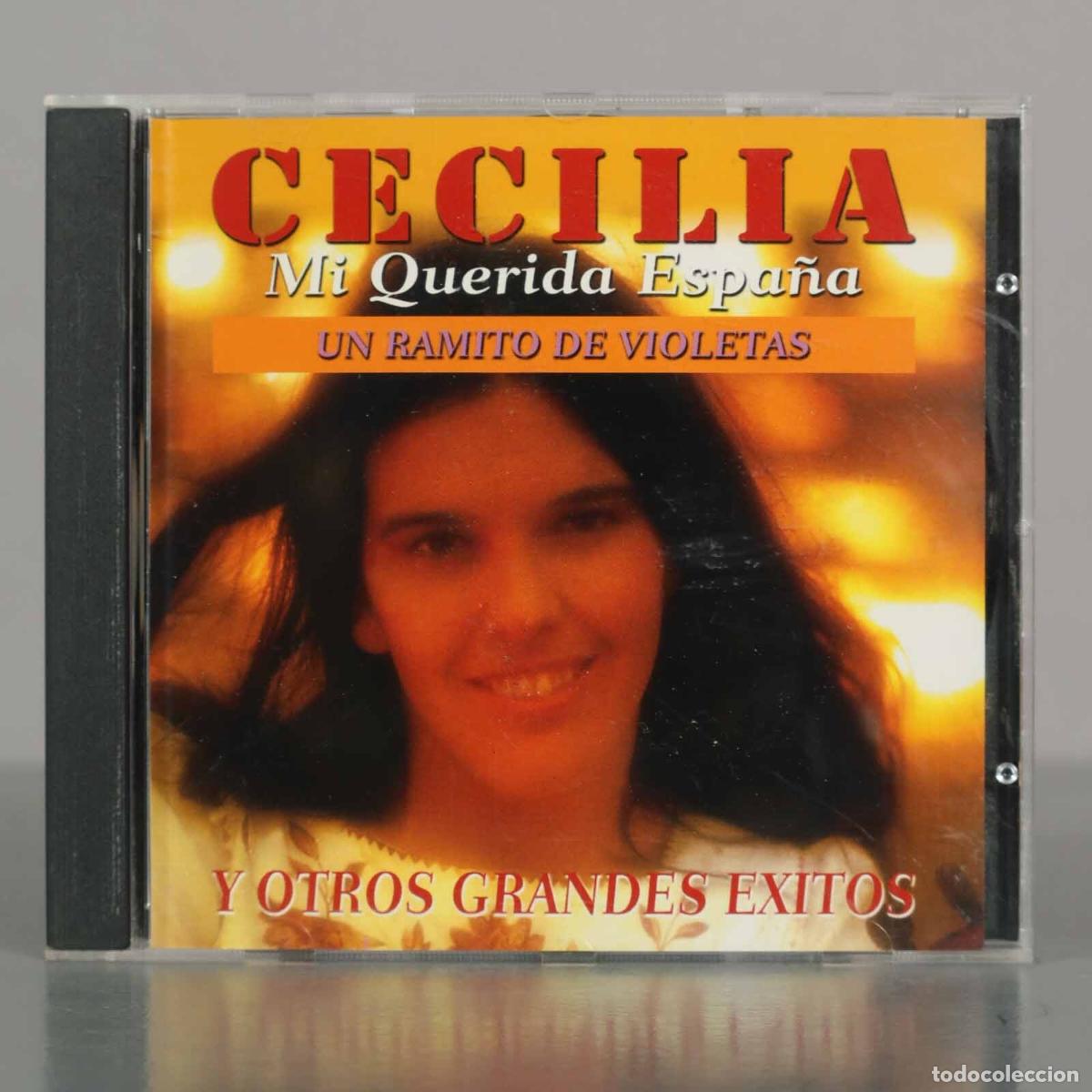 CDs de M&uacute;sica: CD. Mi Querida Espa&ntilde;a y Otros Grandes &Eacute;xitos - Cecilia - Un Ramito de Violetas