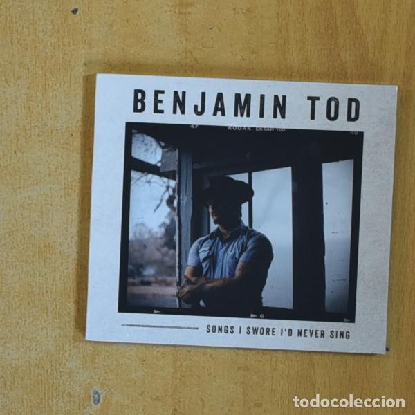 Music CDs: BENJAMIN TOD - SONGS I SWORE ID NEVER SING - CD