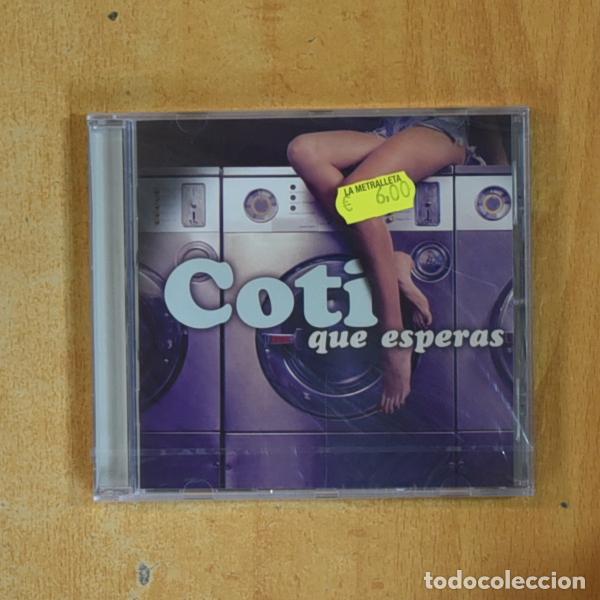 CDs de M&uacute;sica: COTI - QUE ESPERAS - CD - Env&iacute;o r&aacute;pido y bien embalado