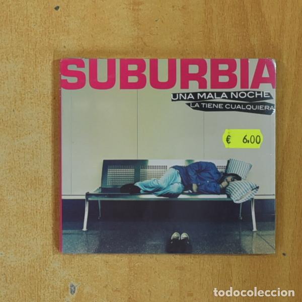 CD de M&uacute;sica: SUBURBIA - UNA MALA NOCHE LA TIENE CUALQUEIRA - CD