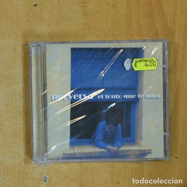 CDs de M&uacute;sica: PERVERSA - EL TONTO QUE TE MIRA - CD