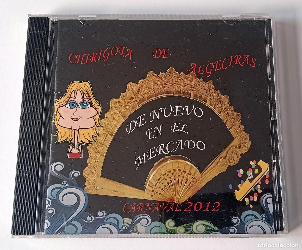 CDs de M&uacute;sica: CARNAVAL DE CADIZ 2012 - CD CHIRIGOTA DE ALGECIRAS DE NUEVO EN EL MERCADO
