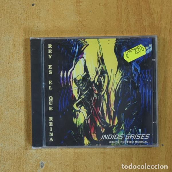 CDs de M&uacute;sica: INDIOS GRISES - REY ES EL QUE REINA - CD