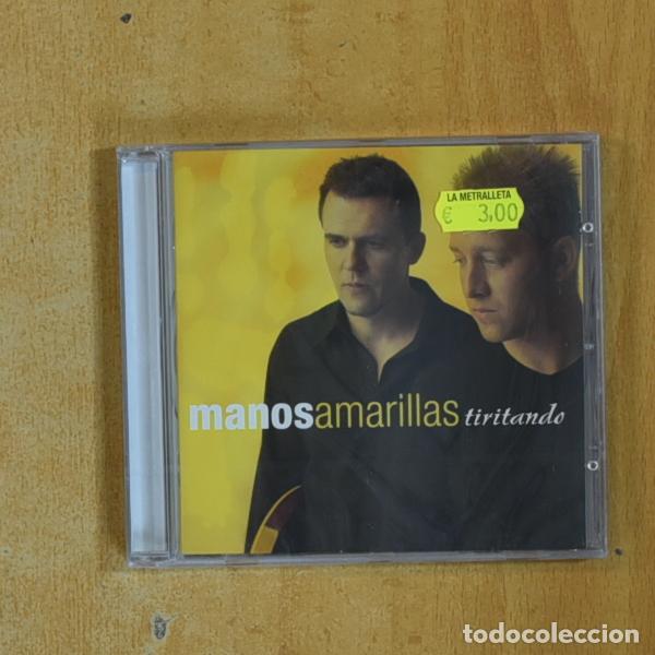 CDs de M&uacute;sica: MANOS AMARILLAS - TIRITANDO - CD